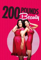 200 Pounds Beauty (2006)