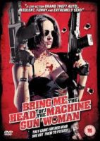 Bring Me the Head of the Machine Gun Woman (2012)