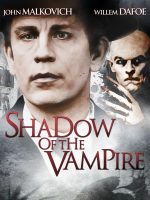 Shadow of the Vampire (2000)