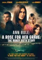 A Rose for Her Grave: The Randy Roth Story(2023)