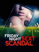 Friday Night Sext Scandal (2024)